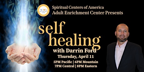 THU, Apr 11 – Self Healing with Darrin Ford – 7PM Central