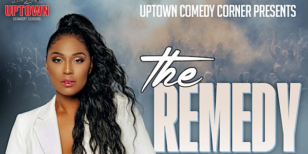 Indi Remy .... Presents The Remedy .. 1 Night Only Comedy Show