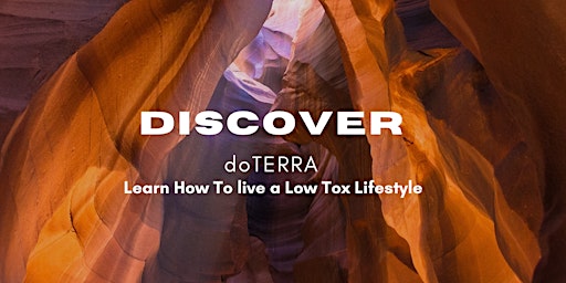 Imagen principal de Discover doTERRA Learn How to  Live a Low Tox Lifestyle