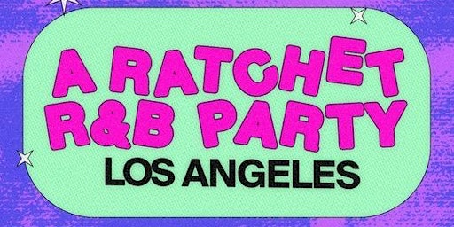 Imagem principal de A Ratchet R&B Party