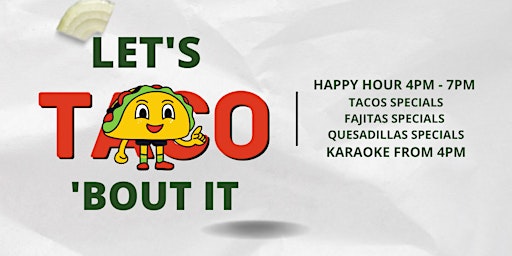 Taco Tuesday + Karaoke ! Perfect combo primary image