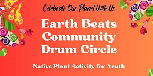 Imagem principal do evento Earth Beats Community Drum Circle: