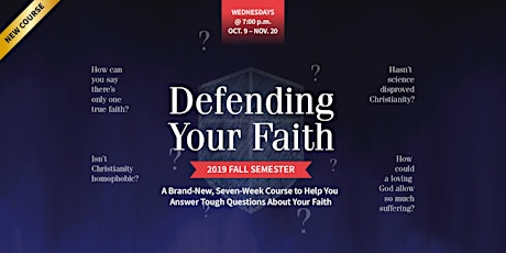 Defending Your Faith (Fall 2019) Weeks 2 - 7 primary image