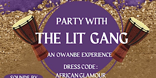 Primaire afbeelding van Party with The Lit Gang (Owanbe Experience)