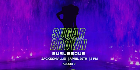 Imagen principal de Sugar Brown Burlesque & Comedy presents: The Manifest Tour | Jacksonville