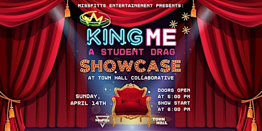 Imagem principal do evento 'King ME' A Student, Drag Showcase!
