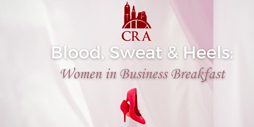 Immagine principale di Blood, Sweat and Heels Empowerment Breakfast 