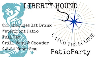 Primaire afbeelding van Liberty Hound's "CATCH THE ECLIPSE" Waterfront Patio Party