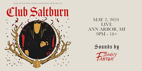 CLUB SALTBURN - ANN ARBOR (18+)