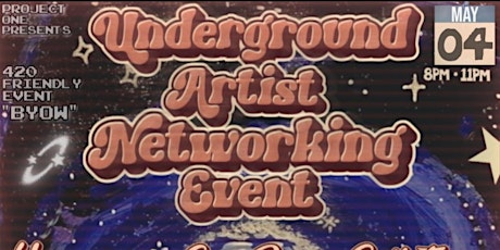 UNDERGROUND ARTIST NETWORKING EVENT