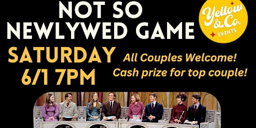 Not So Newlywed Game  @ Yellow & Co.