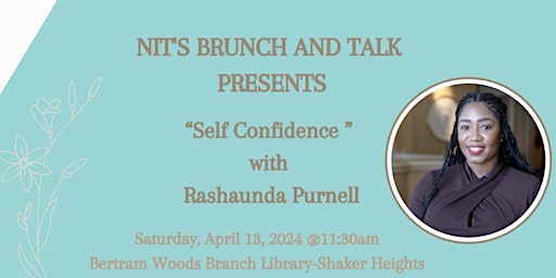 Primaire afbeelding van Nit's Brunch and Talk " Self Confidence with Rashaunda Purnell"