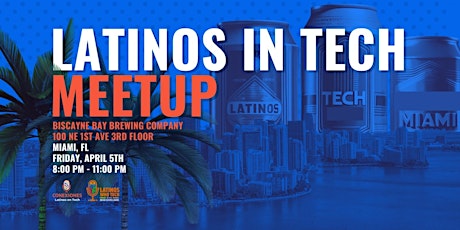 Latinos in Tech @ Miami Meetup