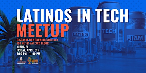 Primaire afbeelding van Latinos in Tech @ Miami Meetup