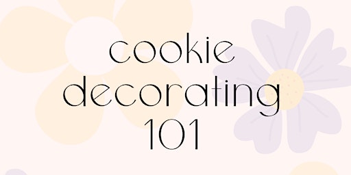 Primaire afbeelding van Cookies Decorating 101