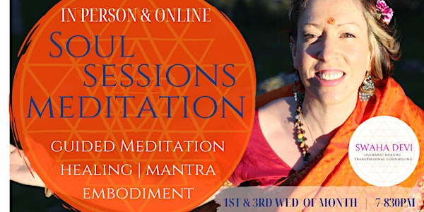Soul Sessions - Guided healing meditation with Mantra and Shamanic healing
