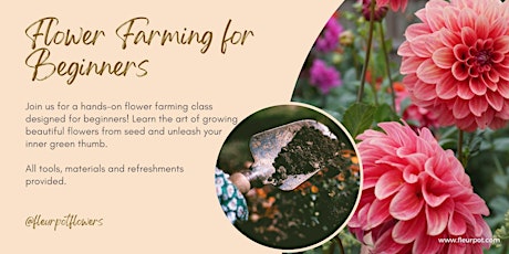 Beginners Flower Farm Class primary image