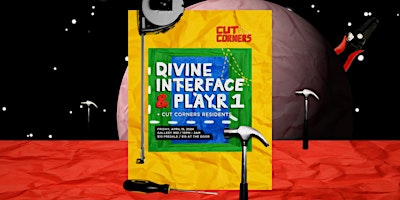 Imagem principal do evento Cut Corners w/ Divine Interface + Playr1
