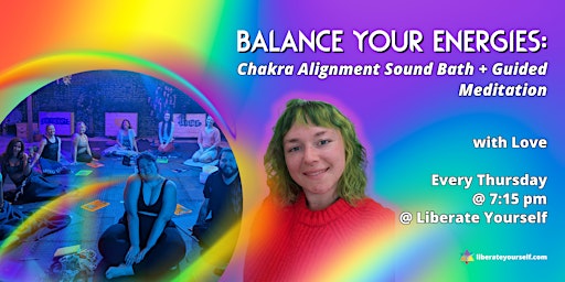 Primaire afbeelding van Balance Your Energies: Chakra Alignment Sound Bath + Guided Meditation