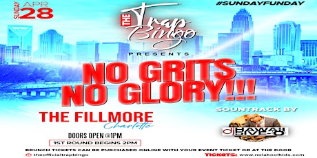 Trap Bingo presents "No Grits, NO GLORY!!!" #SundayFUNday