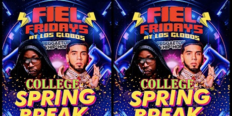 LOS GLOBOS FIEL FRIDAYS  REGGAETON & HIP HOP BEST CLUB IN LA (626)347-0567