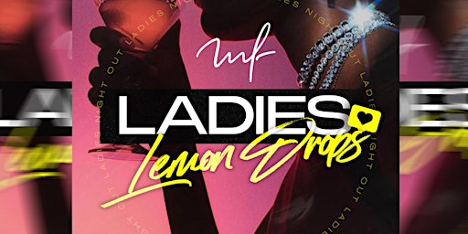 Primaire afbeelding van LADIES LOVE MOTION FRIDAYS |   FREE LEMON DROPS TILL 12