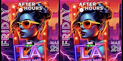 18+FRIDAYS  LA AFTER DARK AFTER HOURS 1:00AM-4AM primary image