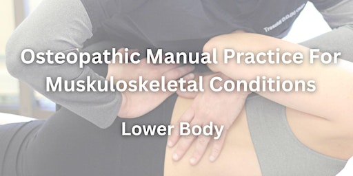 Imagem principal de Osteopathic Manual Practice for Musculoskeletal Conditions - Lower Body