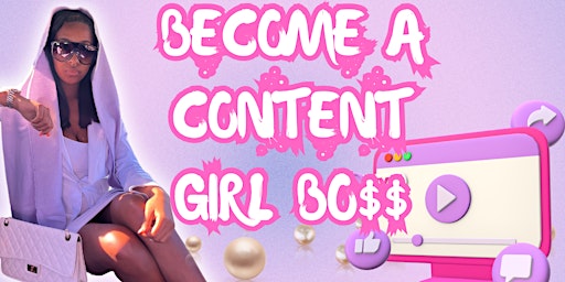 Immagine principale di BECOME A CONTENT GIRL BO$$ 
