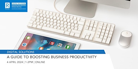 A Guide to Boosting Business Productivity