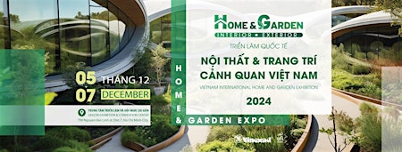 Image principale de VIETNAM HOME & GARDEN EXPO 2024