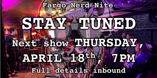 Inbound: Fargo Nerd Nite April primary image