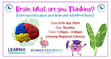 [Budding Scientists] Science Explorers LXC: Brain, What Are You Thinking? primary image