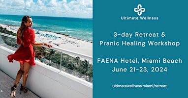 3-day Ultimate Wellness RETREAT at FAENA Hotel, Miami Beach primary image