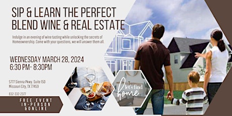 Sip & Learn The Perfect Blend Wine & Real Estate