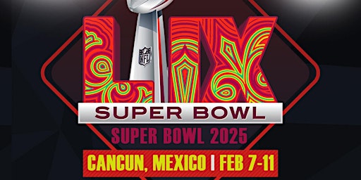 Hauptbild für NFL Super Bowl Viewing Party in Cancun 2025