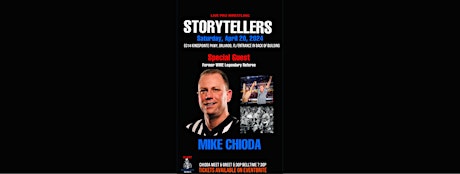 STORYTELLERS PRO WRESTLING-w/LEGENDARY GUEST Former WWE Referee MIKE CHIODA