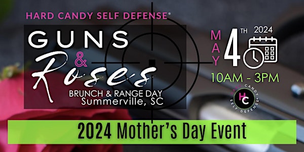 GUNS & ROSES  | MOMMY DAUGHTER RANGE DAY SHOOTING EVENT