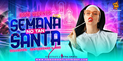 Imagem principal do evento Este Viernes • Semana no tan Santa @ Club Fuego • Free guest list