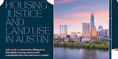 Imagen principal de A Community Dialogue on Housing Justice and Land Use in Austin