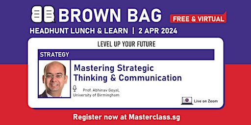 Primaire afbeelding van Brown Bag: Mastering Strategic Thinking & Communication (Virtual)