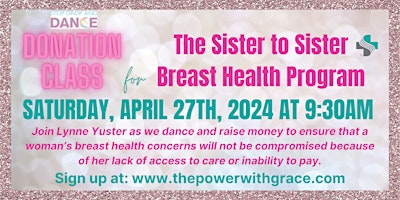 Image principale de Sat 4/27  9:30am Lynne Yuster's Sister to Sister Breast Health Fundraiser