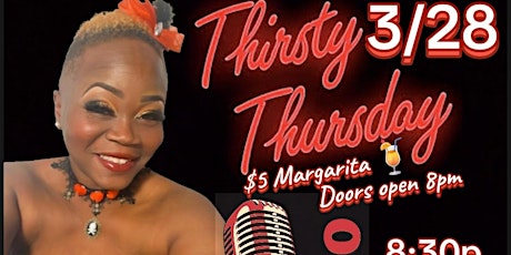 Thirsty Thursdays Open Mic Comedy Show, Hosted by Mz. Grady Baby