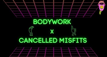 Primaire afbeelding van Bodywork x Cancelled Misfits : Secret Location