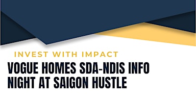 Hauptbild für Vogue Homes SDA-NDIS Info Night at Saigon Hustle