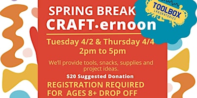 Imagen principal de Copy of Toolbox Laboratories Spring Break CRAFTernoon!