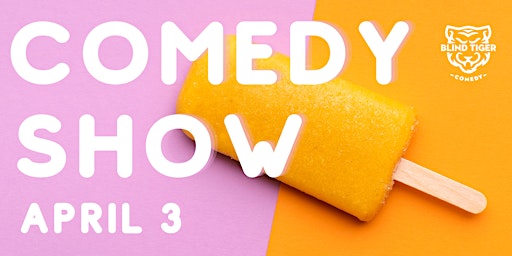 Primaire afbeelding van Blind Tiger Comedy Show: Popsicle (EARLY SHOW)