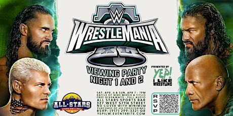 Wrestlemania 40 Viewing Party Weekend, hosted by YEP! I Like Wrestling primary image