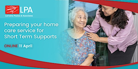 Preparing your home care service for Short Term Supports