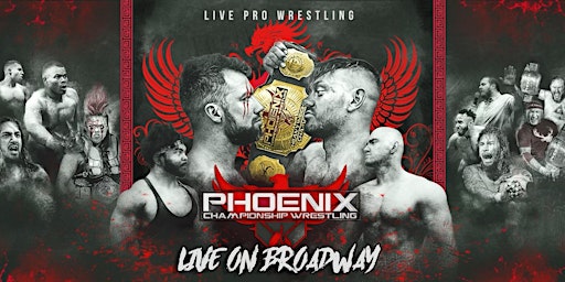 Immagine principale di Phoenix Championship Wrestling LIVE on Broadway! 